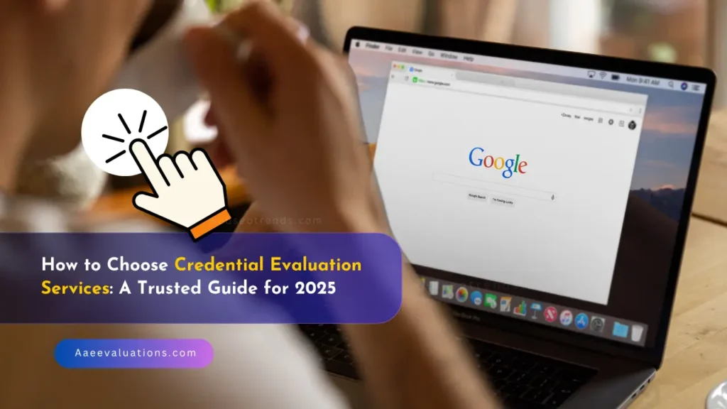 How to Choose Credential Evaluation Services