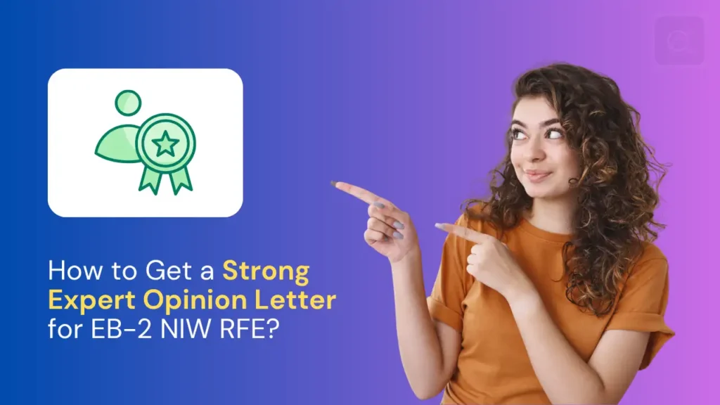 How to Get a Strong Expert Opinion Letter for EB-2 NIW RFE?