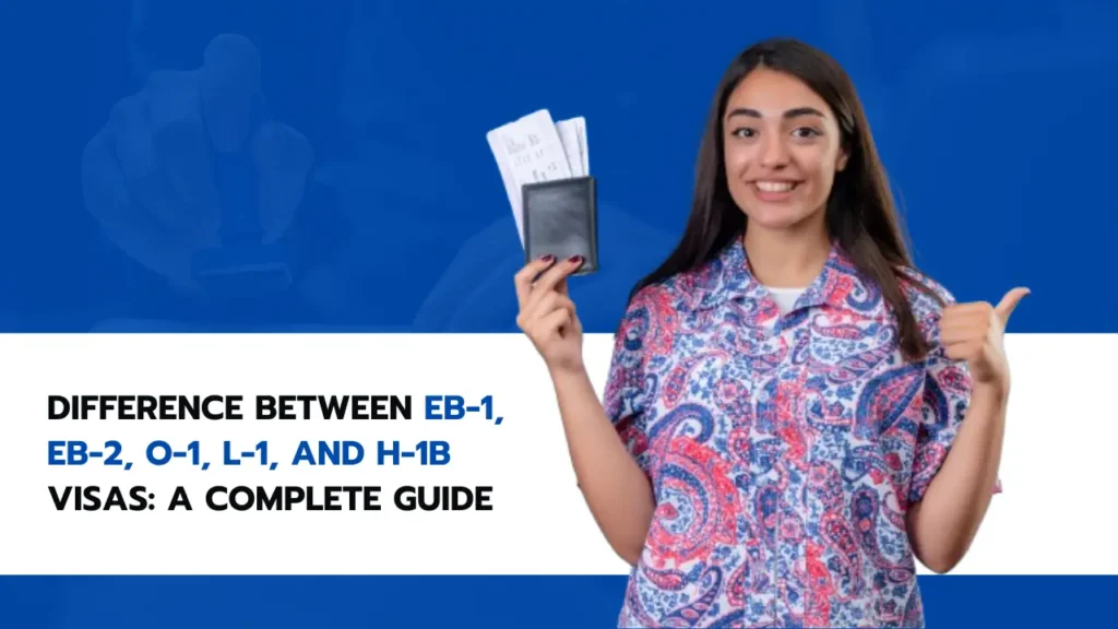 Infographic explaining the differences between EB-1, EB-2, O-1, L-1, and H-1B visa categories.