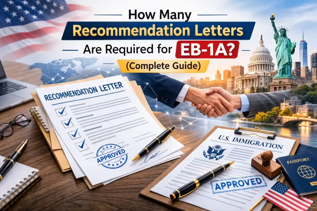 How Many Recommendation Letters Are Required for EB1A? (Complete Guide)